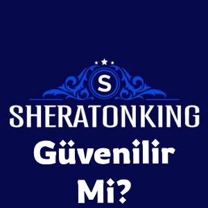 sheratonking güvenilir mi?